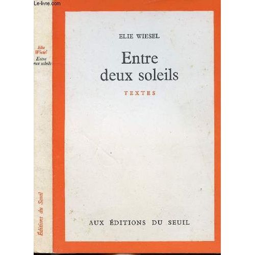 Entre Deux Soleils   de elie wiesel