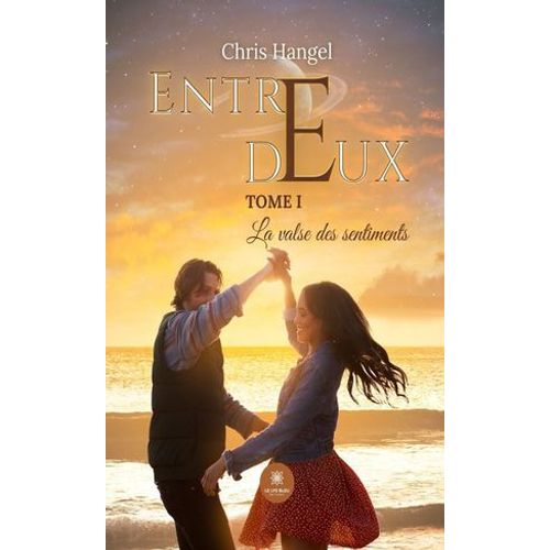 Entre Deux - Tome 1  