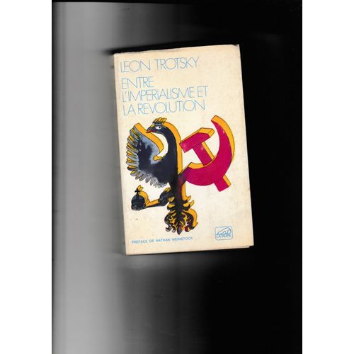 Entre L'imprialisme Et La Rvolution Lon Trotsky Nathan Weinstock La Taupe Documents Socialistes N 7 Gorgie Ukraine Russie Marxisme Bolchevik Lutte Des Classes Mouvement Ouvrier Proltariat   de Lon Trotsky 