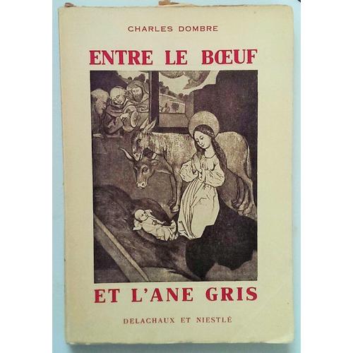 Entre Le Boeuf Et L'ne Gris - Contes De Nol - 2e dition   de Charles Dombre  Format Broch 