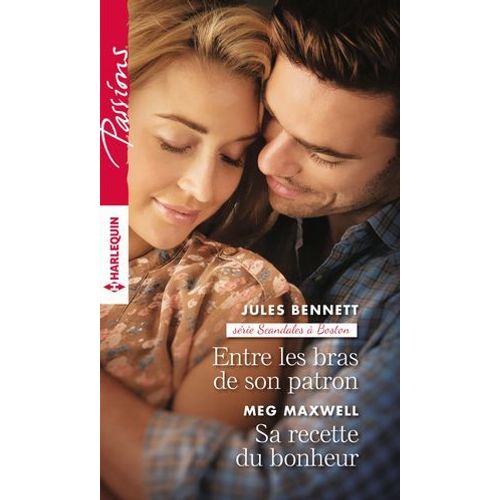 Entre Les Bras De Son Patron - Sa Recette Du Bonheur  
