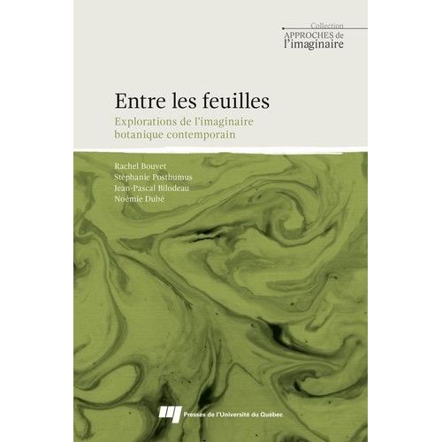 Entre Les Feuilles - Explorations De L'imaginaire Botanique Contemporain    Format Grand Format 