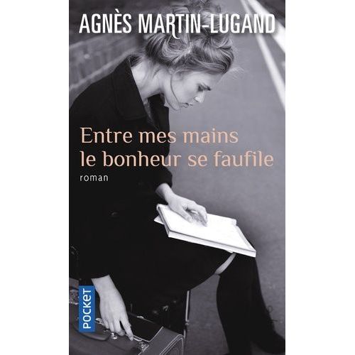 Entre Mes Mains Le Bonheur Se Faufile    Format Poche 
