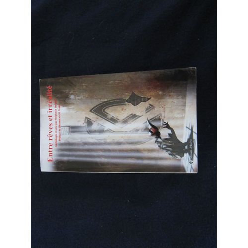 Entre Reves Et Irralit - Anthologie Runie Par Stphane Dovert - Editions Arkuiris - 2017   de anthologie  Format Broch 