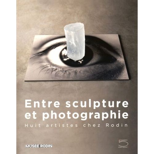 Entre Sculpture Et Photographie - Huit Artistes Chez Rodin   de Chevillot Catherine  Format Broch 