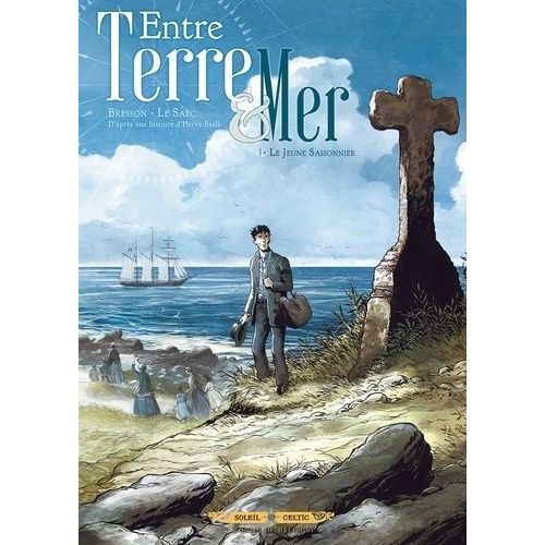Entre Terre & Mer Tome 1 - Le Jeune Saisonnier    Format Album 