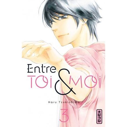 Entre Toi Et Moi - Tome 3  