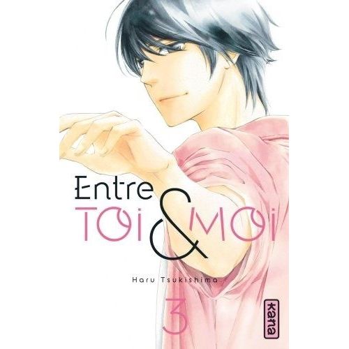 Entre Toi Et Moi - Tome 3    Format Tankobon 