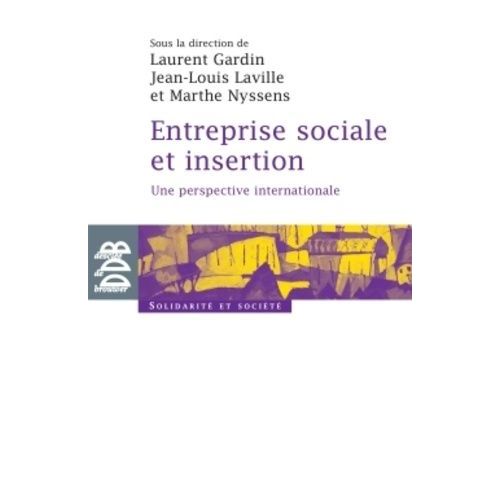 Entreprise Sociale Et Insertion - Une Perspective Internationale    Format Broch 