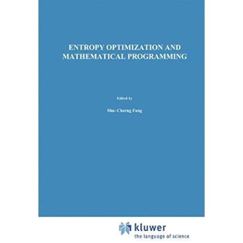 Entropy Optimization And Mathematical Programming    Format Broch 