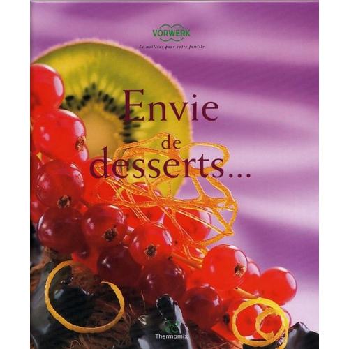 Envie De Desserts...   de vorwerk thermomix  Format Beau livre 