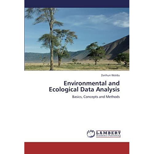 Environmental And Ecological Data Analysis: Basics, Concepts And Methods   de Woldu, Zerihun  Format Broch 