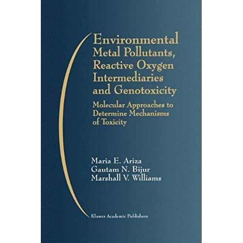 Environmental Metal Pollutants, Reactive Oxygen Intermediaries And Genotoxicity    Format Reli 