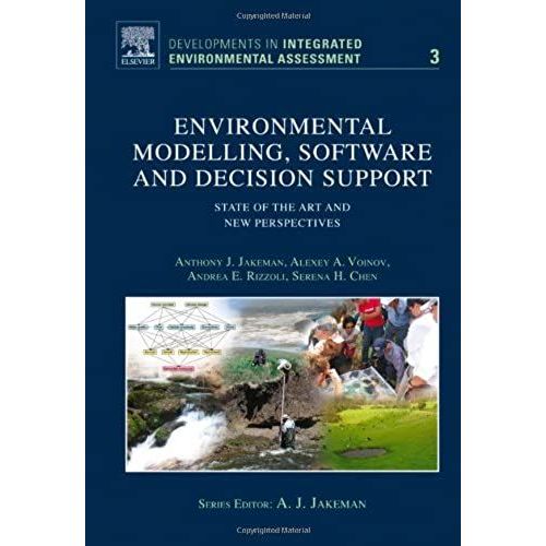 Environmental Modelling, Software And Decision Support: State Of The Art And New Perspective (Developments In Integrated Environmental Assessment)   de unknown  Format Broch 
