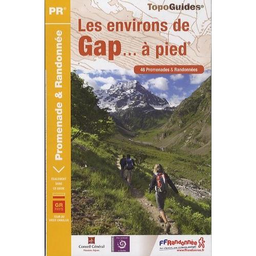 Les Environs De Gap - A Pied - 46 Promenades & Randonnes    Format Beau livre 