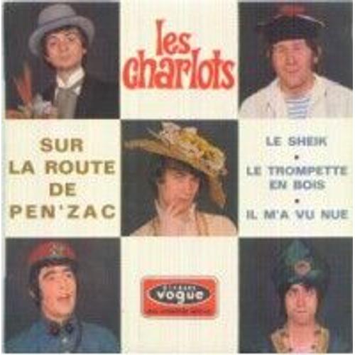 Sur La Route De Pen Zac/Le Sheik/La Trompette En Bois/Il M A Vu Nue - Les Charlots