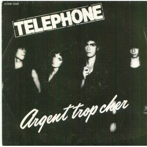 Argent Trop Cher / Au Coeur De La Nuit - Tlphone