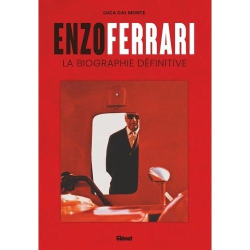 Enzo Ferrari - La Biographie Dfinitive   de Dal Monte Luca  Format Beau livre 