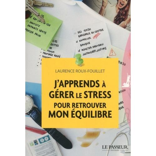 J'apprends  Grer Le Stress Pour Retrouver Mon quilibre    Format Grand Format 