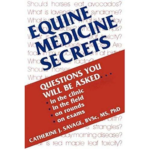Equine Medicine Secrets, 1e   de Catherine J. Savage BVSc MS PhD  Format Broch 