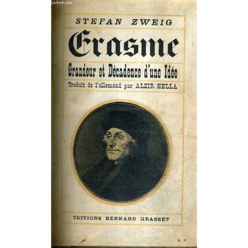 Erasme Grandeur Et Decadence D'une Idee.   de stefan zweig