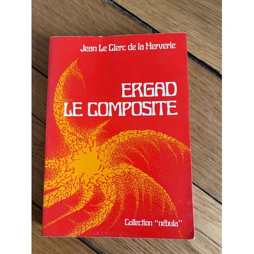 Ergad Le Composite De Jean Le Clerc De La Herverie   