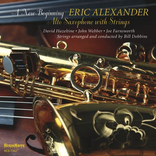 Eric Alexander - A New Beginning - Alto Saxophone With Strings [Compact Discs] - Eric Alexander