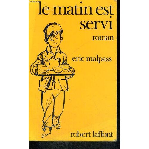 Le Matin Est Servi   de eric malpass  Format Broch 