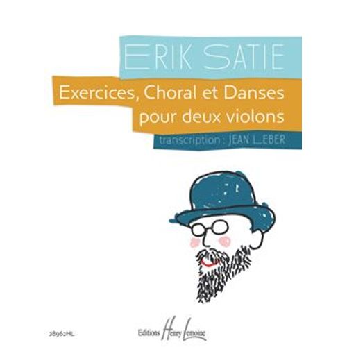 Erik Satie Exercices Choral Et Danses Partition Deux Violons Jean Leber Lemoine