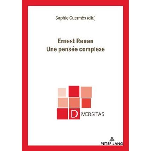Ernest Renan. Une Pense Complexe  