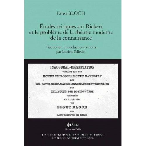 Etudes Critiques Sur Rickert Et Le Problme De La Thorie Moderne De La Connaissance   de Bloch Ernst  Format Beau livre 