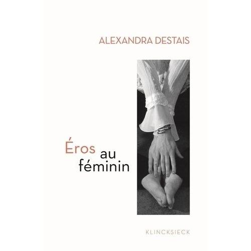Eros Au Fminin - D'histoire D'o  Cinquante Nuances De Grey   de Destais Alexandra  Format Beau livre 