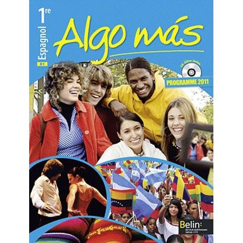 Espagnol 1re Algo Mas - Programme 2011, B1 (1 Cd-Rom)   de Mazoyer Elisabeth  Format Broch 