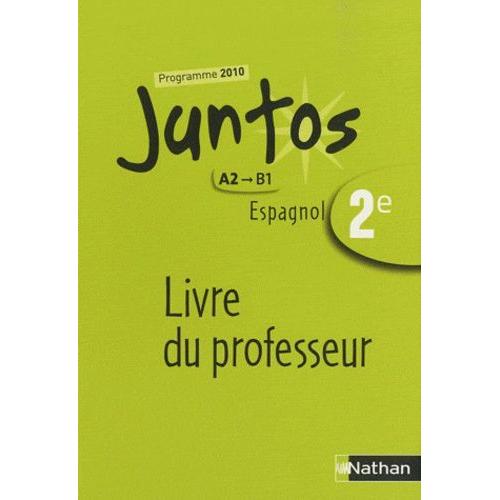Espagnol 2e Juntos A2-B1 - Livre Du Professeur   de Clmente Edouard  Format Broch 