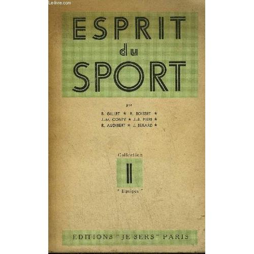 Esprit Du Sport/ Collection Equipes 2   de GILLET BOISSET CONTY PIERI AUDIBERT BERARD