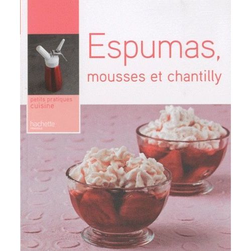 Espumas, Mousses Et Chantilly    Format Broch 