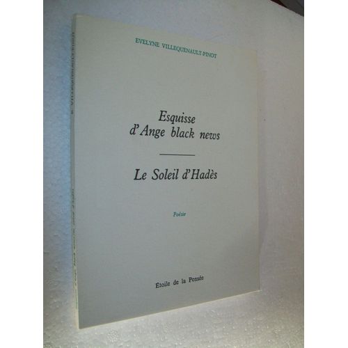 Esquisse D'ange Black News - Soleil D'hads - Posie   de evelyne villequenault-pinot  Format Broch 
