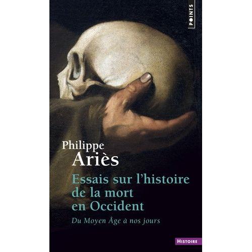 Essais Sur L'histoire De La Mort En Occident - Du Moyen Age  Nos Jours   de Aris Philippe  Format Poche 