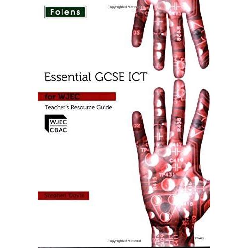 Essential ICT GCSE: Essential GCSE ICT for WJEC Teacher Guide | Rakuten