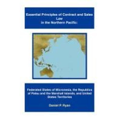 Essential Principles Of Contract And Sales Law In The Northern Pacific    Format Broch 