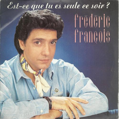 Est-Ce Que Tu Es Seule Ce Soir (F. Franois - Michaele) 3'50  /  Si J'tais Le Pre Noel (F. Franois - R. Marino - Atria) 3'35 - Frdric Franois