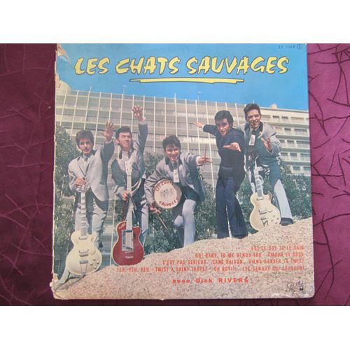 Est-Ce Que Tu Le Sais - Oh! Baby Tu Rends Fou - Amour Et Rock - C'est Pas Serieux - Sans Raison - Viens Danser Le Twist - Twist  Saint-Tropez - Etc... - Les Chats Sauvages Avec Dick Rivers