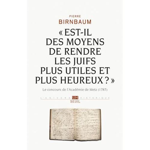 Est-Il Des Moyens De Rendre Les Juifs Plus Utiles Et Plus Heureux ?  