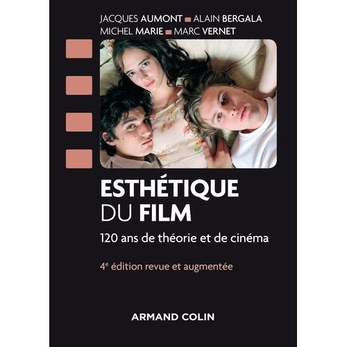 Esthtique Du Film - 120 Ans De Thorie Et De Cinma    Format Beau livre 