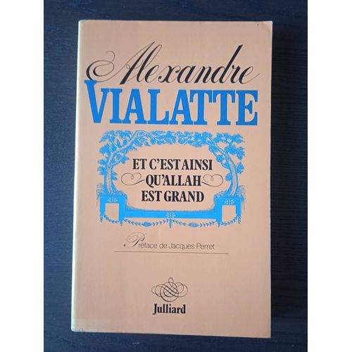 Et C'est Ainsi Qu'allah Est Grand   de alexandre vialatte 