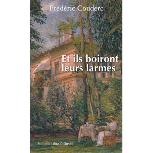 Et Ils Boiront Leurs Larmes   de Couderc Frdric  Format Beau livre 