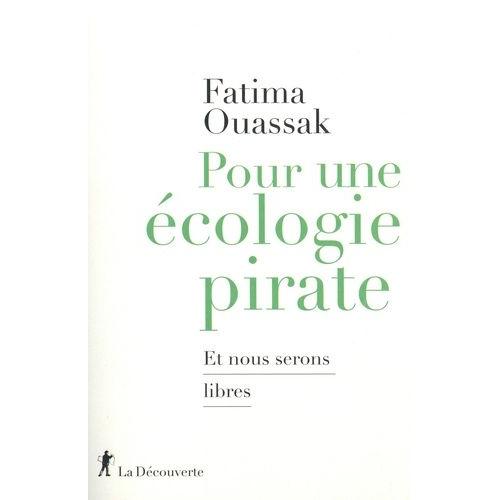 Pour Une cologie Pirate - Et Nous Serons Libre   de Ouassak Fatima  Format Beau livre 