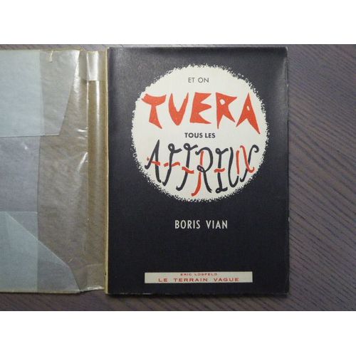Et On Tuera Tous Les Affreux.   de boris vian 
