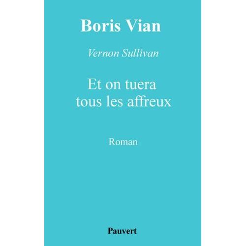 Et On Tuera Tous Les Affreux  