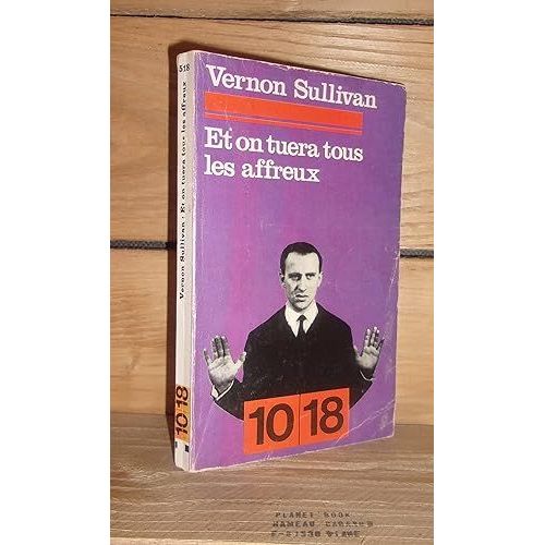 Et On Tuera Tous Les Affreux   de boris vian 
